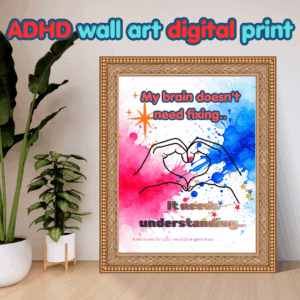 ADHD Affirmation Print | My Brain Doesn't Need Fixing | Neurodivergent Wall Art | Instant Digital Download
